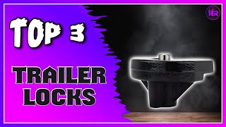 Best Trailer Hitch Locks to Secure Your RV [upl. by Joon]