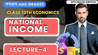 Day 4  GnG  Economics  CH 4  Calculation of National income  Class 12 [upl. by Boleslaw211]