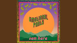 Emotional Party feat Sam hara [upl. by Deehsar815]