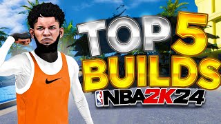 TOP 5 BEST BUILDS in NBA 2K24 MOST OVERPOWERED BUILDS FOR ALL POSITIONS  GAMEMODES SEASON 8 [upl. by Nafets]