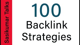 100 Backlink Strategies  Sasikumar Talks [upl. by Judon729]