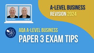 Final Tips for AQA ALevel Business Paper 3 2024 [upl. by Caryn83]