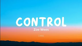 Control  Zoe Wees  lyrics video [upl. by Maples326]