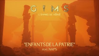 GIMS  ENFANTS DE LA PATRIE feat NAPS Audio Vidéo [upl. by Aurelia705]