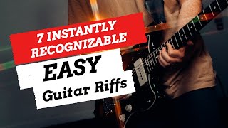 7 Instantly Recognizable Guitar Riffs Beginner Friendly  Easy Songs Everyone Will Know [upl. by Adaurd]