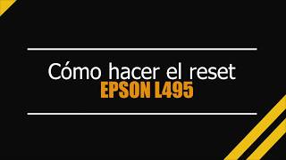 Reset Epson L495 Almohadillas  Reset 100 Libre de Virus [upl. by Wasson]