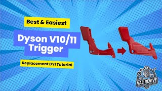 Best amp Easiest Dyson V10V11 Vacuum Broken Trigger Replacement DIY Repair Guide [upl. by Ada]