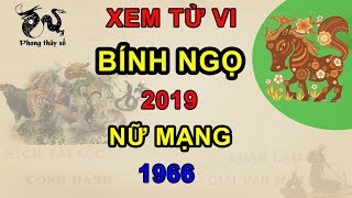 Tử vi tuổi Bính Ngọ năm 2019 nữ mạng 1966  Giải VẬN HẠN  Kích TÀI LỘC  ĂN NÊN LÀM RA [upl. by Nolly]