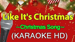 Like Its Christmas  Christmas Song KARAOKE HD [upl. by Atalie982]