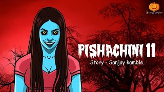 Pishachini Part 11  Horror web Series  Hindi Horror Stories  Scary Pumpkin  Animated Stories [upl. by Eiznekcam]