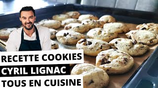 RECETTE  COOKIES FAÇON CYRIL LIGNAC TOUS EN CUISINE [upl. by Corinna]