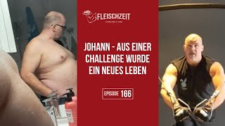 166 Johann  aus einer Challenge wurde ein neues Leben [upl. by Enaile68]