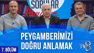 Peygamberimizi DOĞRU Anlamak Aklımdaki Sorular Ramazan 7 Bölüm Prof Dr Mehmet OKUYAN [upl. by Limaa998]