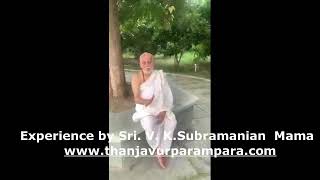 Sri V K Subramanian Mama sharing his parampara experience [upl. by Haizek885]