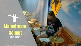 Mainstream Sellout  Drum Cover [upl. by Htepsle]