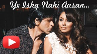 Yeh Ishq Nahi Aasan  Shahrukh Khan And Gauri Khans Eternal Love Story [upl. by Nifled]