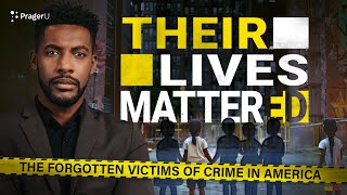 Their Lives Mattered The Forgotten Victims of Crime in America  PragerU [upl. by Elatia347]