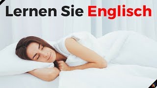 Lernen Sie Englisch im Schlaf  Die wichtigsten englischen Sätze und Wörter  EnglischDeutsch [upl. by Efeek]