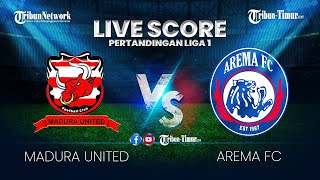 🔴 LIVE SCORE PERTANDINGAN LIGA 1  MADURA UNITED VS AREMA FC [upl. by Crescantia]