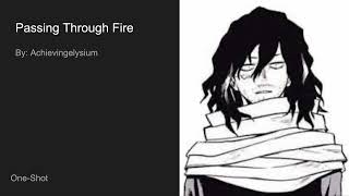 Passing Through Fire  OneShot  Mha Podfic  Angsty Dadzawa  Shota Aizawa Podfic [upl. by Madlen878]