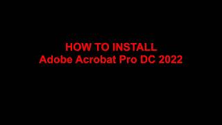 Adobe Acrobat Pro DC 2022 Installing [upl. by Marylynne149]