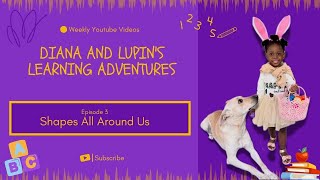 Shapes All Around Us with Diana and Lupins Learning Adventure  Baby and Toddler Learning [upl. by Ydahs]