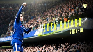 Eden Hazard 201718 ● Dribbling Skills Goals amp Assists [upl. by Ahsienel]