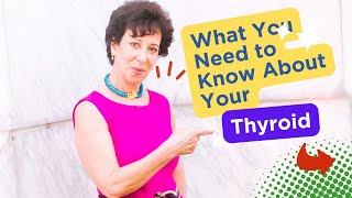 What You Need to Know About Your Thyroid [upl. by Mcgregor907]