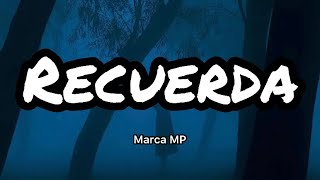 Marca MP  Recuerda LetrasLyrics [upl. by Chuch814]