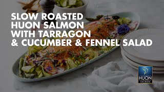 Slow Roasted Salmon with Tarragon  Cucumber and Fennel Salad [upl. by Ssalguod]