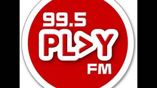 995 Play FM [upl. by Andras417]