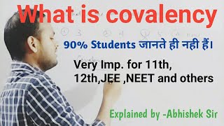 what is covalency meaning of covalency Explained by abhishek sir for 1112jeeneet and other [upl. by Pronty145]