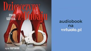 Dziewczyny z Dubaju Piotr Krysiak Audiobook PL [upl. by Ahsitra]