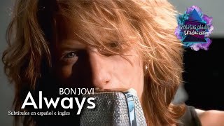 Bon Jovi  Always  Subtitulos en español e ingles [upl. by Austreng]