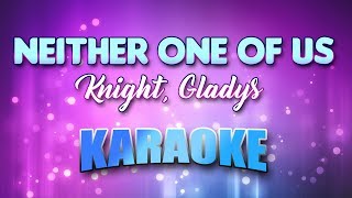 Knight Gladys  Neither One Of Us Karaoke amp Lyrics [upl. by Hege]