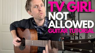 Not Allowed by TV Girl Guitar Tutorial  Guitar Lessons with Stuart [upl. by Anikes333]