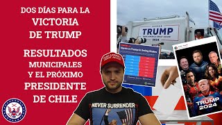 Dos días para la victoria de Trump Resultados municipales y el próximo presidente de Chile [upl. by Zetnauq]