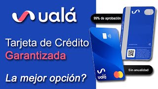 Nueva Tarjeta de Crédito Garantizada Ualá con 99 de Aprobación Cashback Rendimientos y Mas [upl. by Wini]