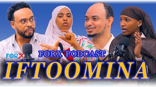 ForX quotIFTOOMINA EENYUTU IRRA QABAquot podcast [upl. by Delamare]