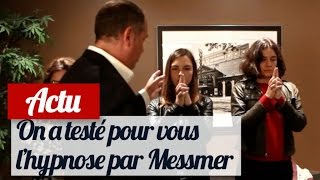 Jai testé lhypnose par Messmer  ActuSpectacle [upl. by Philipa676]