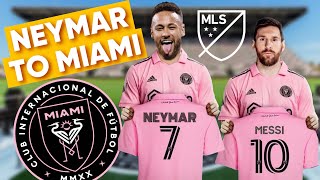 NEYMAR TO INTER MIAMI  MLS May See MSN Reunion In 2025 [upl. by Dygall]