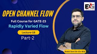 Open Channel Flow  Ch 5 Rapidly Varied FLow PART2  Lecture20 for GATE23 by Badal Soni Sir [upl. by Pablo380]