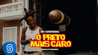 Mc Caverinha  O Preto Mais Caro Prod Gahessy Videoclipe Oficial [upl. by Limoli]