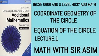 Add Math IGCSE 0606 and O levels 4037 Coordinate Geometry of the Circle 1 Lecture 295 [upl. by Eissert]