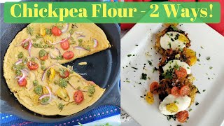 Chickpea Flour Recipes  2 Simple Ideas [upl. by Zebulen]