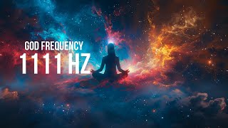 1111 Hz Manifest Anything You Want  Remove All Negative Energy amp Heal Yourself  Meditation [upl. by Lewert]