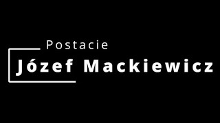 POSTACIE  ZWIASTUN Józef Mackiewicz [upl. by Dacia]