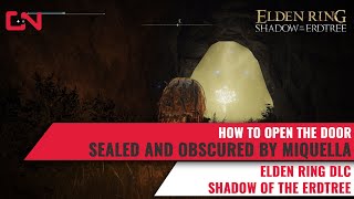 How to open the door sealed and obscure by Miquella Elden Ring  The Fissure Sealed Barrier [upl. by Yraillih934]