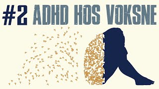 2– ADHD hos voksne Hjernens udøvende funktioner  Arbejdshukommelse [upl. by Mirella]