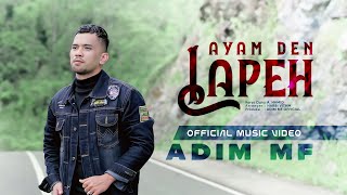 Adim MF  Ayam Den Lapeh Official Music Video [upl. by Imim]